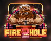 Fire In The Hole 2